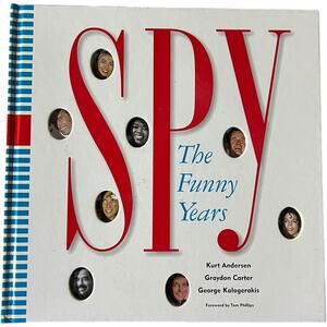 Spy: The Funny Years Hardcover 1st Ed. Kurt Andersen Graydon Carter
